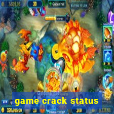 game crack status